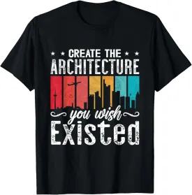 Create The Architecture You Retro Architectural Architecture T-Shirt